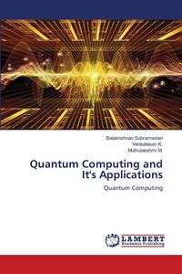 Produktbild: Quantum Computing and It's Applications