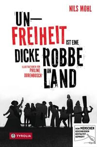Produktbild: Unfreiheit ist eine dicke Robbe an Land