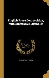 Produktbild: English Prose Composition, With Illustrative Examples
