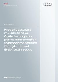 Produktbild: Modellgest&uuml;tzte multikriterielle Optimierung von permanenterregten Synchronmaschinen f&uuml;r Hybrid- und Elektrofahrzeuge