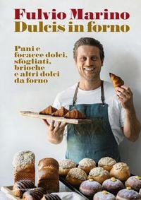 Produktbild: Dulcis in forno. Pani e focacce dolci, sfogliati, brioche e altri dolci da forno