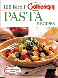 Produktbild: Good Housekeeping 100 Best Pasta Recipes