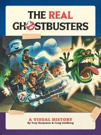 Produktbild: The Real Ghostbusters: A Visual History
