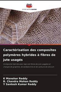 Produktbild: Caract&eacute;risation des composites polym&egrave;res hybrides &agrave; fibres de jute usag&eacute;s
