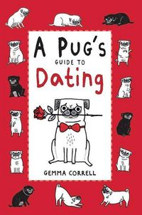 Produktbild: Correll, G: A Pug's Guide to Dating