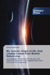 Produktbild: My version, Origin of life. God created human from Mother Nature clay