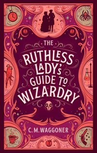 Produktbild: The Ruthless Lady's Guide to Wizardry
