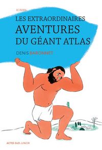 Produktbild: Les extraordinaires aventures du g&eacute;ant Atlas