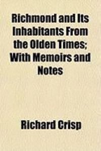 Produktbild: Richmond and Its Inhabitants from the Olden Times; With Memoirs and Notes