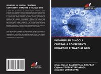 Produktbild: Indagini Su Singoli Cristalli Contenenti Idrazone E Tiazolo Gro