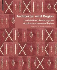 Produktbild: Architektur wird Region / Dall'architettura alla regione / Architecture becomes Region
