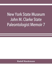 Produktbild: New York State Museum John M. Clarke State Paleontologist Memoir 7 Graptolites of New York Part 1 Graptolites of the Lower Beds