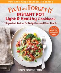 Produktbild: Fix-It and Forget-It Instant Pot Light & Healthy Cookbook