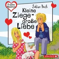 Produktbild: Freche M&auml;dchen: Kleine Ziege - Gro&szlig;e Liebe