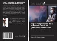 Produktbild: Papel y significado de la autonom&iacute;a local en la gesti&oacute;n de cat&aacute;strofes