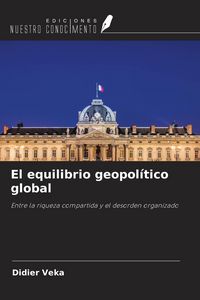 Produktbild: El equilibrio geopol&iacute;tico global