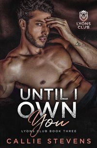 Produktbild: Until I Own You (Lyons Club)