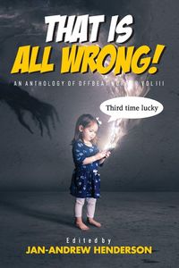 Produktbild: That is ALL Wrong! An Anthology of Offbeat Horror