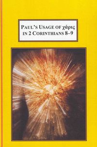 Produktbild: Paul's Usage of Xapis in Corinthians 8-9