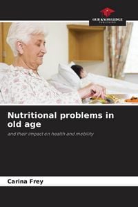 Produktbild: Nutritional problems in old age