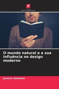 Produktbild: O mundo natural e a sua influ&ecirc;ncia no design moderno