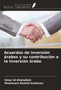 Produktbild: Acuerdos de inversi&oacute;n &aacute;rabes y su contribuci&oacute;n a la inversi&oacute;n &aacute;rabe