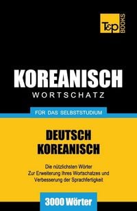 Produktbild: Wortschatz Deutsch-Koreanisch f&uuml;r das Selbststudium - 3000 W&ouml;rter