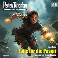 Produktbild: Perry Rhodan Androiden 08: Falle f&uuml;r die Posmi