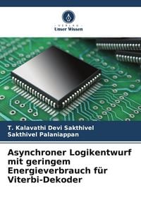 Produktbild: Asynchroner Logikentwurf mit geringem Energieverbrauch f&uuml;r Viterbi-Dekoder