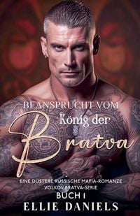 Produktbild: Beansprucht vom K&ouml;nig der Bratva