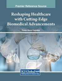 Produktbild: Reshaping Healthcare with Cutting-Edge Biomedical Advancements