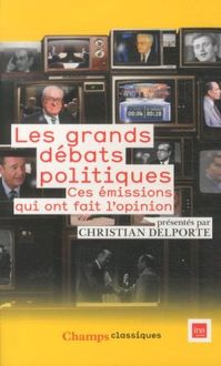 Produktbild: Les grands d&eacute;bats politiques : ces &eacute;missions qui ont fait l'opinion
