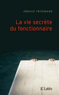Produktbild: La vie secr&egrave;te du fonctionnaire