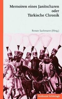 Produktbild: Memoiren eines Janitscharen oder T&uuml;rkische Chronik