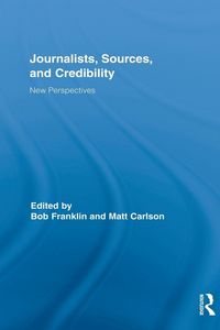 Produktbild: Journalists, Sources, and Credibility