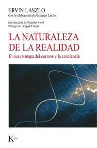 Produktbild: La naturaleza de la realidad : el nuevo mapa del cosmos y la conciencia