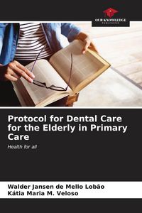 Produktbild: Protocol for Dental Care for the Elderly in Primary Care