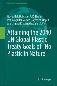 Produktbild: Attaining the 2040 UN Global Plastic Treaty Goals of "No Plastic In Nature"