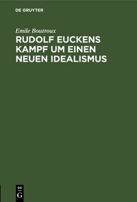 Produktbild: Rudolf Euckens Kampf um einen neuen Idealismus