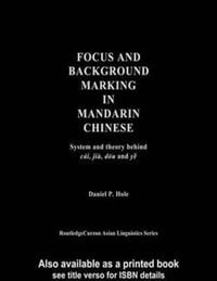Produktbild: Hole, D: Focus and Background Marking in Mandarin Chinese