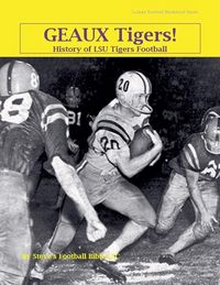 Produktbild: Geaux Tigers! History of LSU Tigers Football