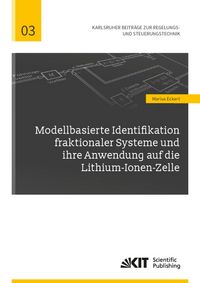 Produktbild: Modellbasierte Identifikation fraktionaler Systeme und ihre Anwendung auf die Lithium-Ionen-Zelle