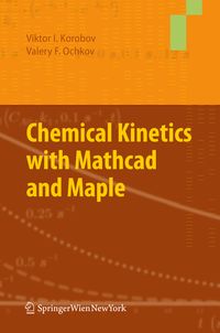 Produktbild: Chemical Kinetics with Mathcad and Maple