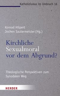 Produktbild: Kirchliche Sexualmoral vor dem Abgrund?