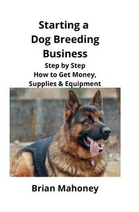 Produktbild: Starting a Dog Breeding Business