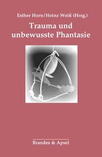 Produktbild: Trauma und unbewusste Phantasie
