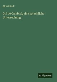 Produktbild: Gui de Cambrai, eine sprachliche Untersuchung