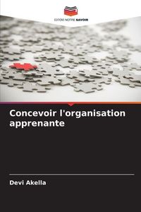 Produktbild: Concevoir l'organisation apprenante