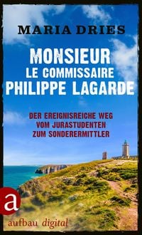 Bild vom Artikel Monsieur le Commissaire Philippe Lagarde vom Autor Maria Dries