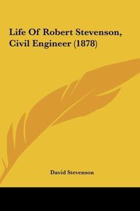Produktbild: Life Of Robert Stevenson, Civil Engineer (1878)